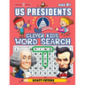 Clever Kids Word Search: US Presidents: United States Presidents for Kids, Wacky Facts & Word Puzzles