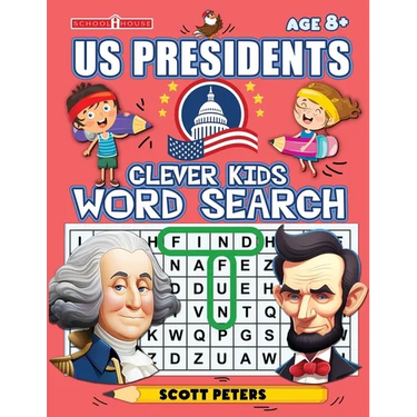 Clever Kids Word Search: US Presidents: United States Presidents for Kids, Wacky Facts & Word Puzzles