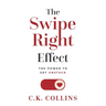 The Swipe Right Effect: The Power to Get Unstuck