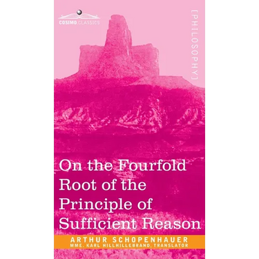 On the Fourfold Root of the Principle of Sufficient Reason