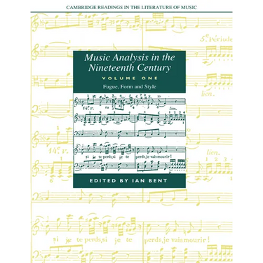 Music Analysis in the Nineteenth Century: Volume 1, Fugue, Form and Style