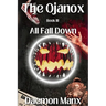 The Ojanox III: All Fall Down