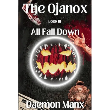 The Ojanox III: All Fall Down
