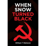 When Snow Turned Black