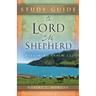 The Lord Is My Shepherd Study Guide