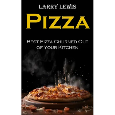 Pizza: Best Pizza Churned Out of Your Kitchen