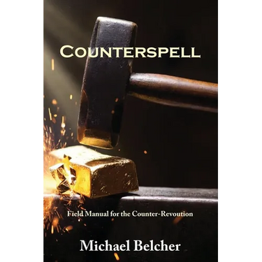 Counterspell: A Field Manual for the Counter-Revolution