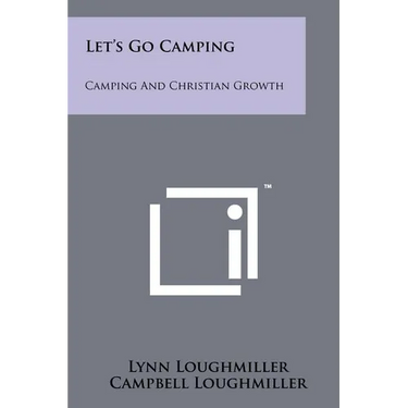 Let's Go Camping: Camping and Christian Growth