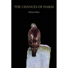 The Chances of Harm: Poems