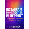 Instagram Monetization Blueprint: Earn From Reels, Affiliate Sales, UGC & Digital Products