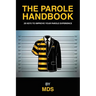 The Parole Handbook: 28 keys to improve your parole experience