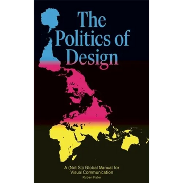 The Politics of Design: A (Not So) Global Design Manual for Visual Communication