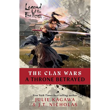 A Throne Betrayed: A Legend of the Five Rings Novel