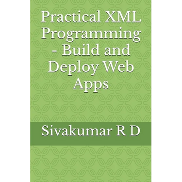 Practical XML Programming - Build and Deploy Web Apps