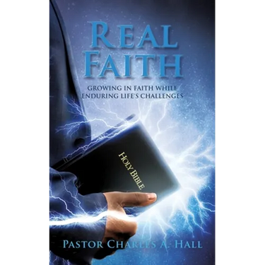 Real Faith: Growing in Faith While Enduring Life's Challenges