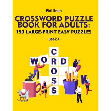 Crossword Puzzle Book for Adults: 150 Large-Print Easy Puzzles (book 4)