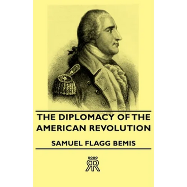 The Diplomacy of the American Revolution