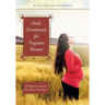 Daily Devotionals for Pregnant Women: A Pregnancy Journal Devoted to Devotions