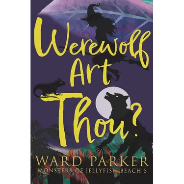 Werewolf Art Thou?: A paranormal mystery adventure