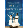 In the Country of Women: A Memoir