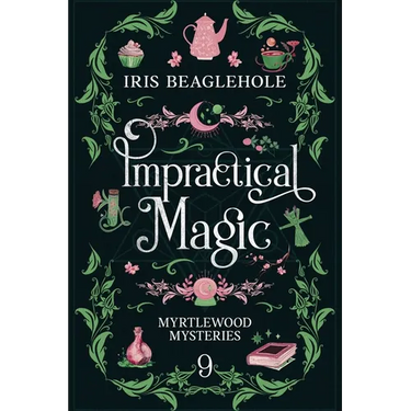 Impractical Magic: Myrtlewood Mysteries 9