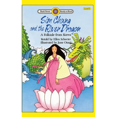 Sim Chung and the River Dragon-A Folktale from Korea: Level 3