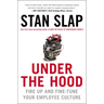 Under the Hood: Fire Up and Fine-Tune Your Employee Culture