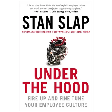 Under the Hood: Fire Up and Fine-Tune Your Employee Culture