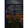 A Select Library of the Nicene and Post-Nicene Fathers of the Christian Church