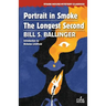 Portrait in Smoke / The Longest Second