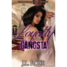 Loyalty To A Gangsta