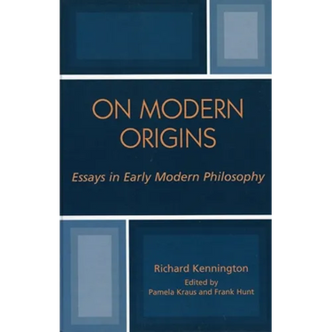 On Modern Origins: Essays in Early Modern Philosophy