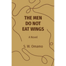 The Men Do Not Eat Wings