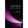 Imperial Women in Byzantium 1025-1204: Power, Patronage and Ideology