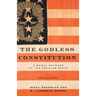 Godless Constitution: A Moral Defense of the Secular State