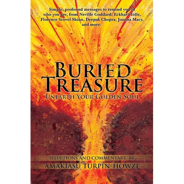 Buried Treasure: Unearth Your Golden Soul: Simple, Profound Messages to Remind You of Who You Are, from Neville Goddard, Eckhart Tolle,