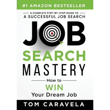 Job Search Mastery: How to WIN Your Dream Job