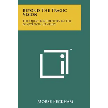 Beyond The Tragic Vision: The Quest For Identity In The Nineteenth Century