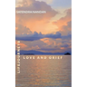 Life Journeys: Love and Grief