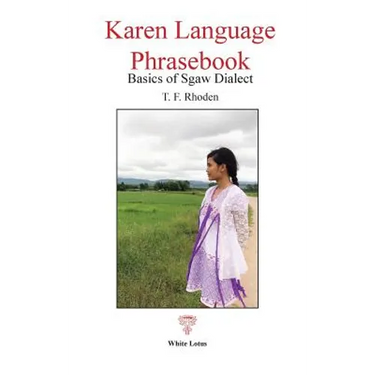 Karen Language Phrasebook: Basics of Sgaw Dialect