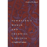 Powhatan's World and Colonial Virginia: A Conflict of Cultures