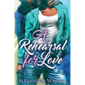 A Rehearsal for Love