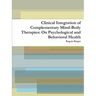 Clinical Integration of Complementary Mind-Body Therapies: On Psychological and Behavioral Health