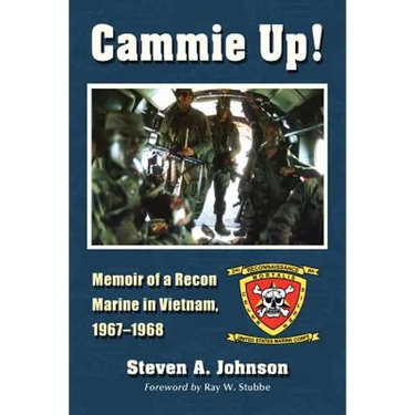 Cammie Up!: Memoir of a Recon Marine in Vietnam, 1967-1968