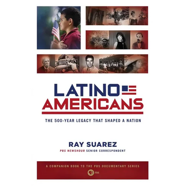Latino Americans: The 500-Year Legacy That Shaped a Nation