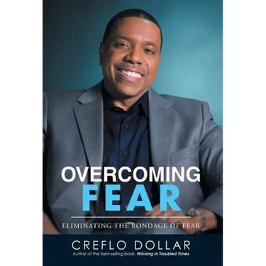 Overcoming Fear: Eliminating the Bondage of Fear