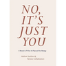 No, It's Just You: A Memoir in 70 One-Act Plays and One Montage
