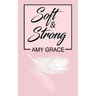Soft & Strong