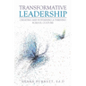 Transformative Leadership: Creating and Sustaining a Thriving School Culture