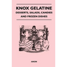 Knox Gelatine - Desserts, Salads, Candies and Frozen Dishes
